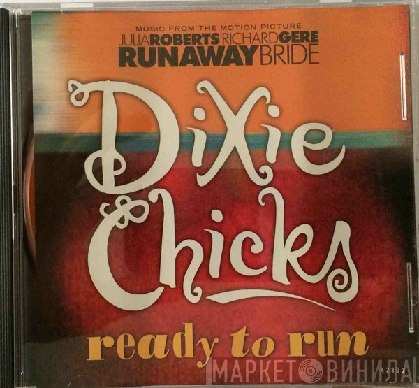 Dixie Chicks  - Ready To Run