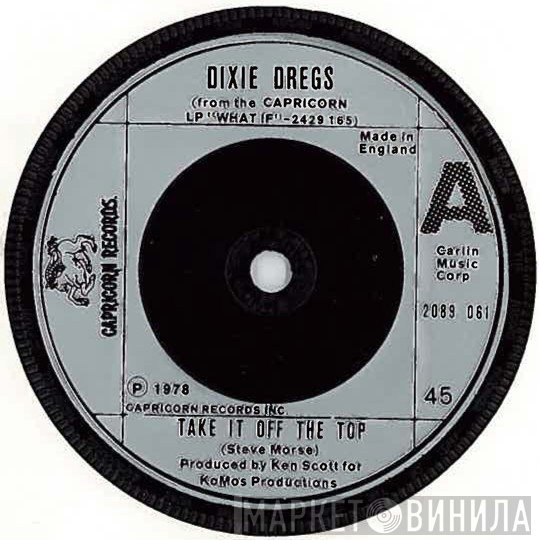 Dixie Dregs - Take It Off The Top