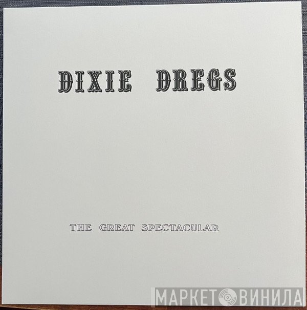 Dixie Dregs - The Great Spectacular