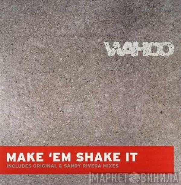 Dixon, Georg Levin, Wahoo - Make 'Em Shake It