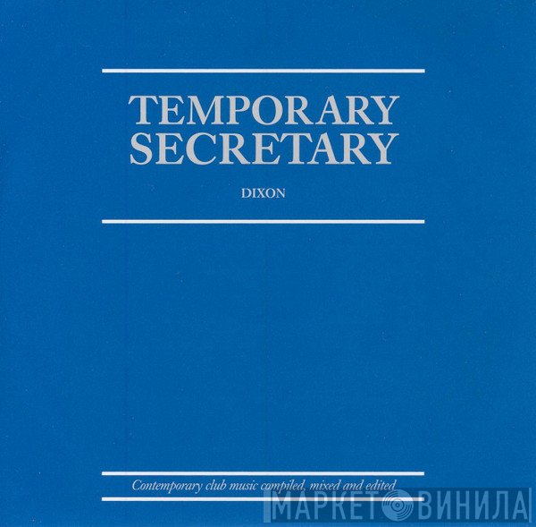 Dixon  - Temporary Secretary