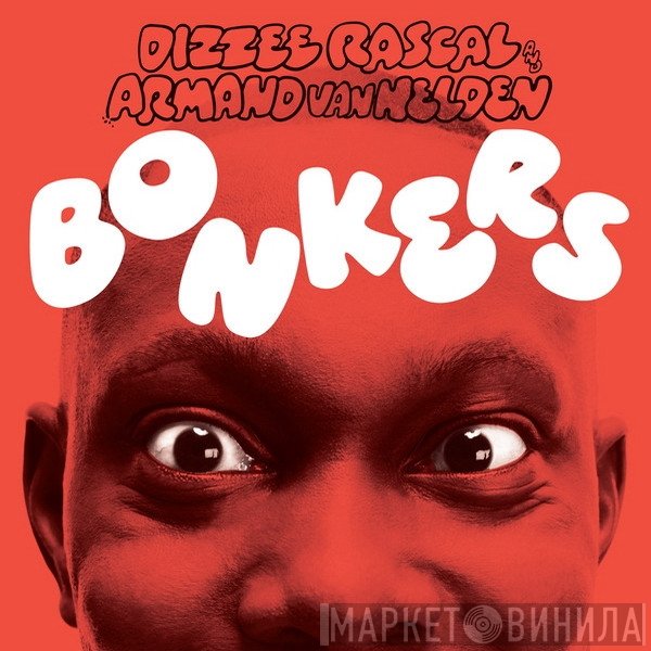 Dizzee Rascal & Armand Van Helden  - Bonkers