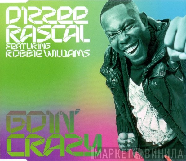 Dizzee Rascal Featuring Robbie Williams  - Goin' Crazy