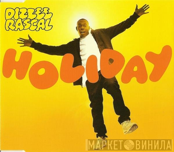 Dizzee Rascal  - Holiday