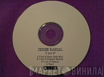 Dizzee Rascal  - I Luv U