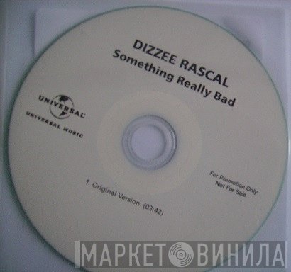 Dizzee Rascal  - Something Really Bad
