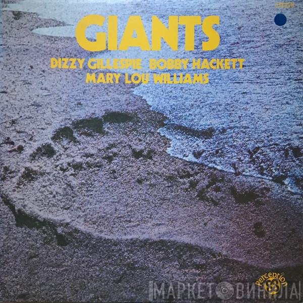 Dizzy Gillespie / Bobby Hackett / Mary Lou Williams / Grady Tate / George Duvivier  - Giants