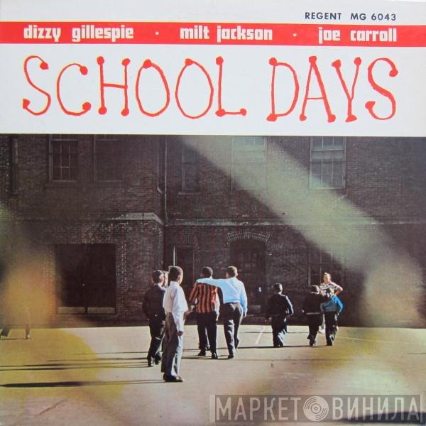 Dizzy Gillespie · Milt Jackson · Joe Carroll  - School Days