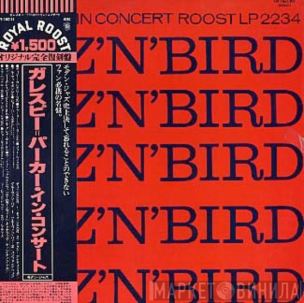 Dizzy Gillespie & Charlie Parker  - Diz 'N' Bird In Concert