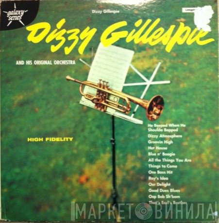 Dizzy Gillespie And His Orchestra  - Dizzy Gillespie And His Original Orchestra