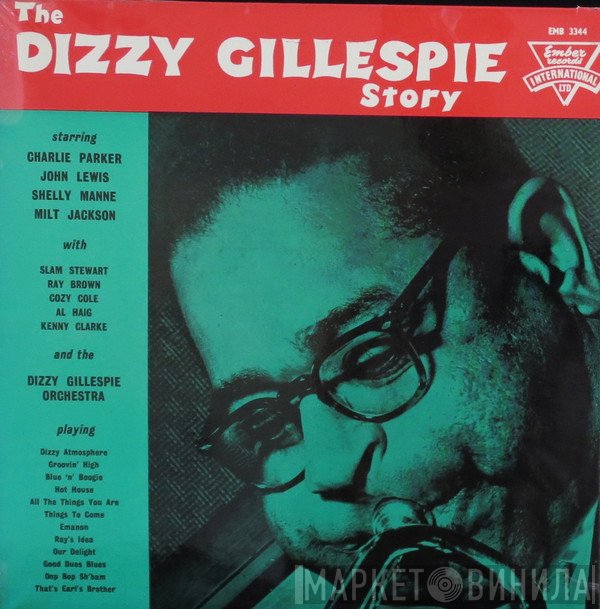 Dizzy Gillespie And His Orchestra - The Dizzy Gillespie Story