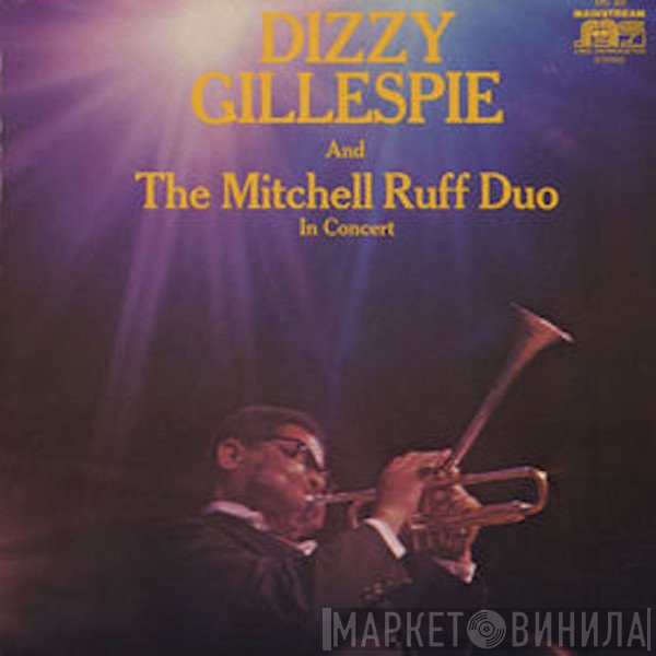 Dizzy Gillespie And The Mitchell-Ruff Duo  - In Concert