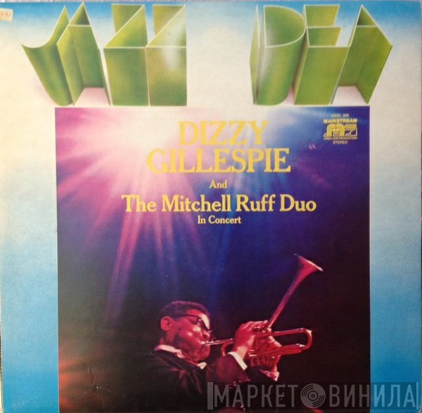 Dizzy Gillespie And The Mitchell-Ruff Duo  - In Concert