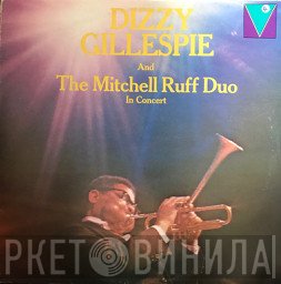 Dizzy Gillespie And The Mitchell-Ruff Duo  - In Concert