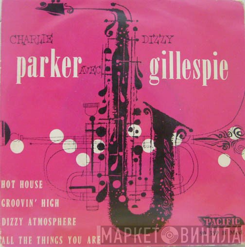 Dizzy Gillespie, Charlie Parker - The Best Of