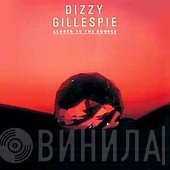 Dizzy Gillespie  - Closer To The Source