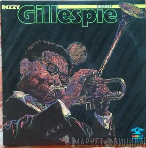 Dizzy Gillespie  - Dizziest