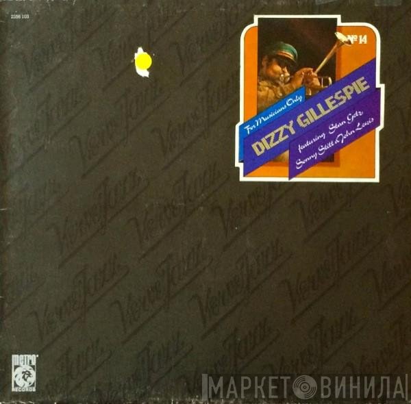 Dizzy Gillespie Featuring Stan Getz, Sonny Stitt, John Lewis   - For Musicians Only