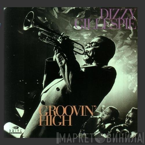 Dizzy Gillespie  - Groovin' High