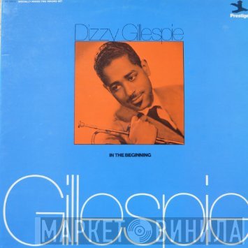 Dizzy Gillespie  - In The Beginning