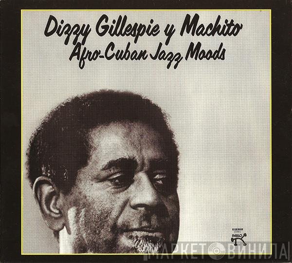 Dizzy Gillespie, Machito - Afro-Cuban Jazz Moods
