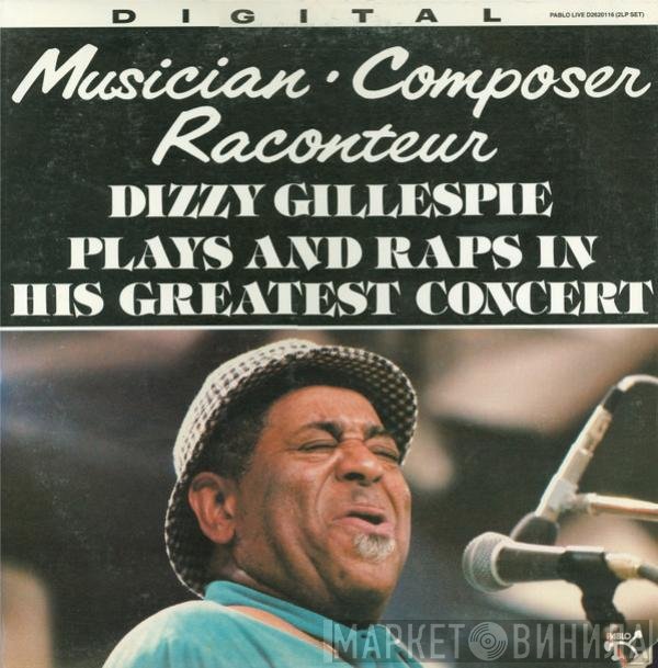 Dizzy Gillespie  - Musician-Composer-Raconteur