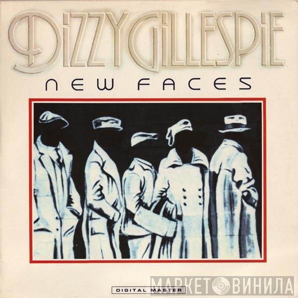 Dizzy Gillespie  - New Faces