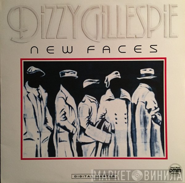 Dizzy Gillespie  - New Faces