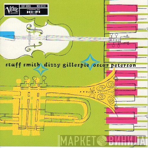 Dizzy Gillespie, Oscar Peterson, Stuff Smith - Stuff Smith + Dizzy Gillespie + Oscar Peterson
