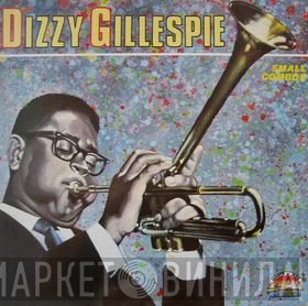 Dizzy Gillespie - Small Combos