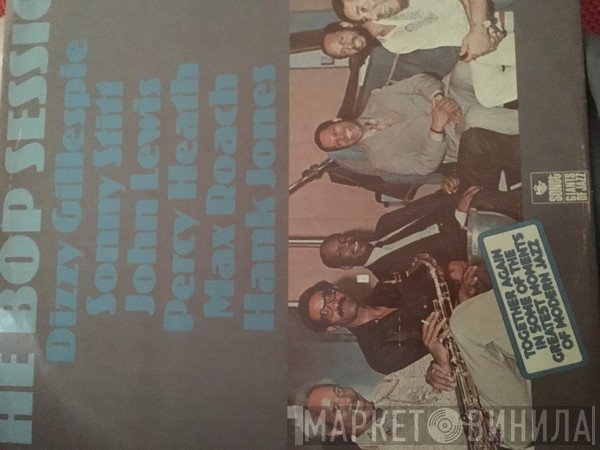 Dizzy Gillespie, Sonny Stitt, John Lewis , Percy Heath, Max Roach, Hank Jones  - The Bop Session