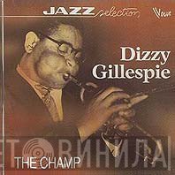 Dizzy Gillespie  - The Champ