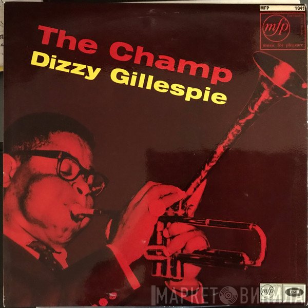 Dizzy Gillespie  - The Champ