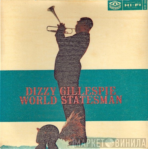Dizzy Gillespie  - World Statesman
