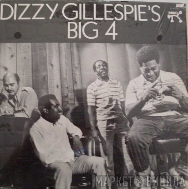 Dizzy Gillespie's Big 4 - Dizzy Gillespie's Big 4