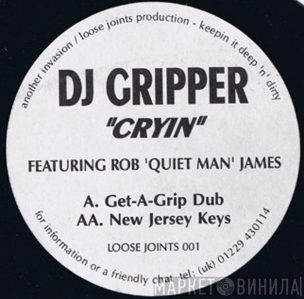Dj Gripper, Rob 'Quiet Man' James - Cryin