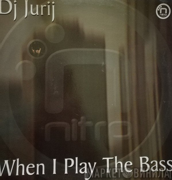 Dj Jurij - When I Play The Bass