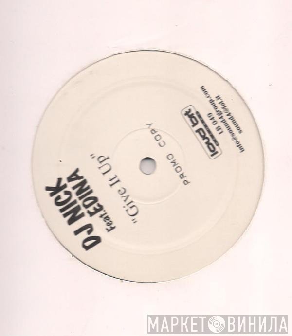 Dj Nick , Edina - Give It Up