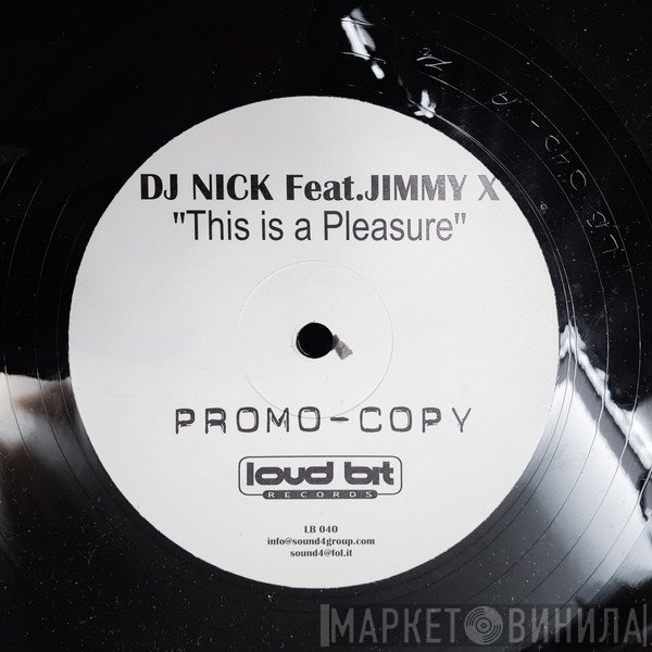 Dj Nick , Jimmy X  - This Is A Pleasure