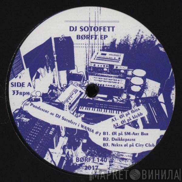 Dj Sotofett  - Børft EP