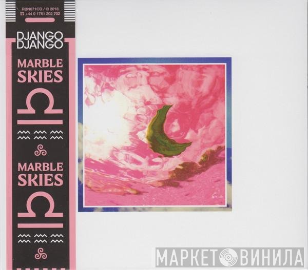 Django Django - Marble Skies