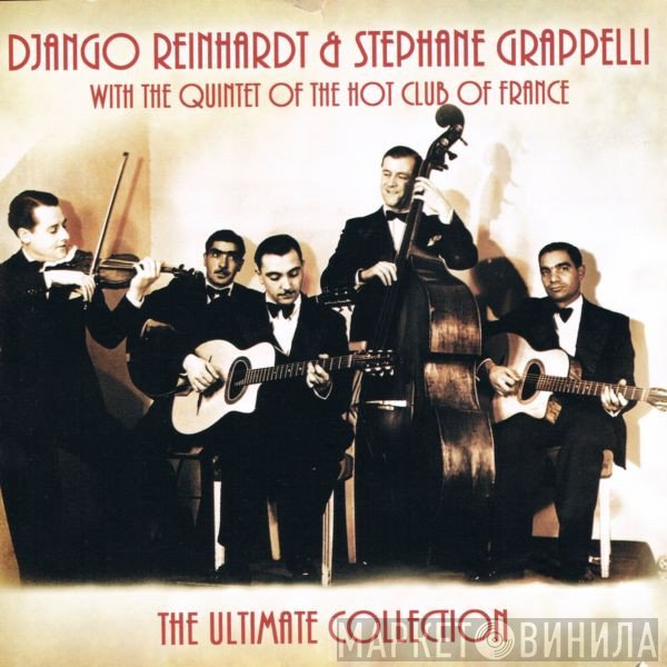 Django Reinhardt & Stéphane Grappelli With Quintette Du Hot Club De France  - The Ultimate Collection