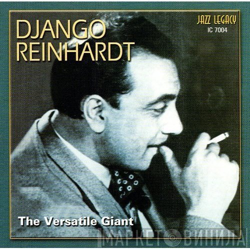 Django Reinhardt  - The Versatile Giant