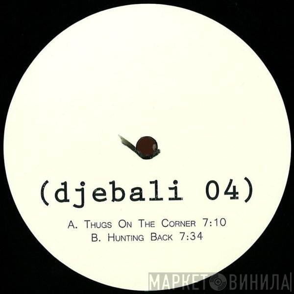 Djebali - Thugs On The Corner / Hunting Back