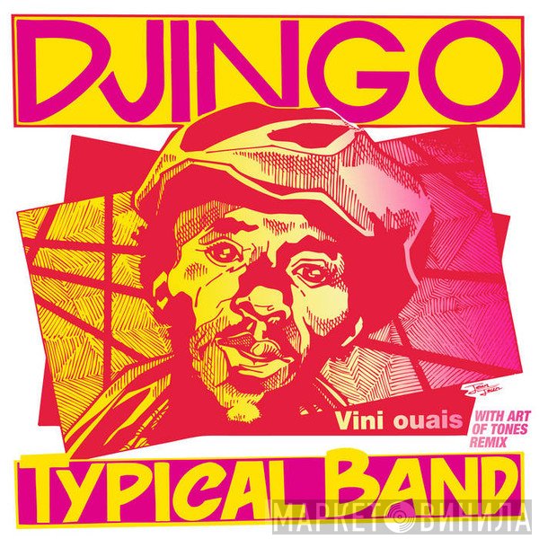 Djingo Typical Band - Vini Ouais (With Art Of Tones Remix)