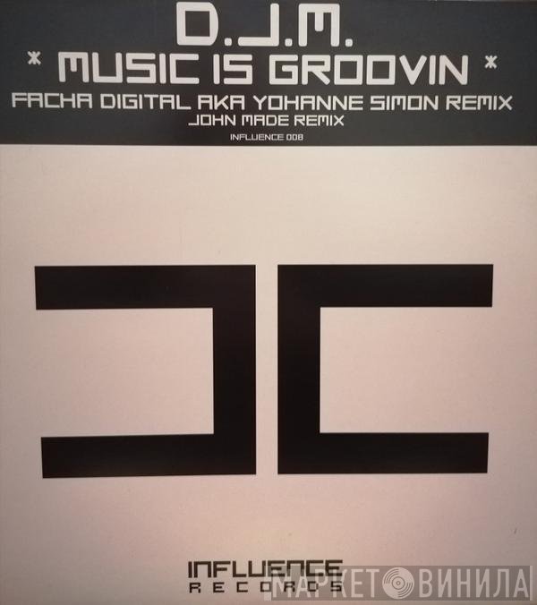 Djm - Music Is Groovin