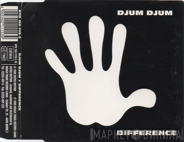 Djum Djum  - Difference