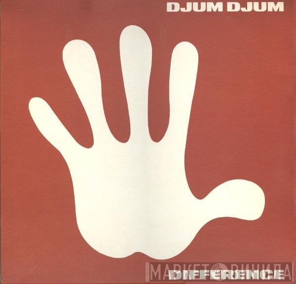 Djum Djum - Difference