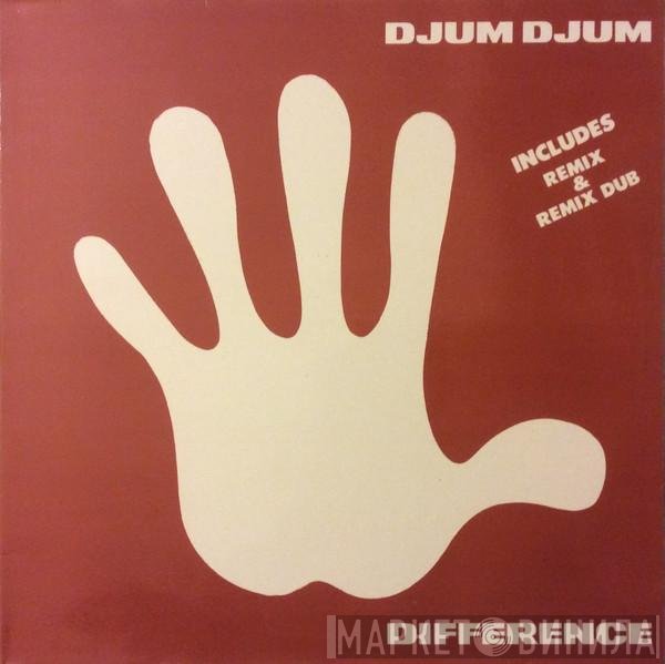 Djum Djum - Difference
