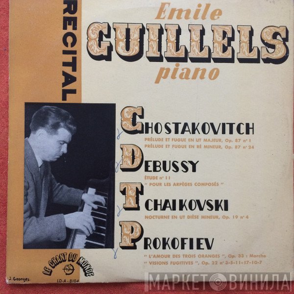 Dmitri Shostakovich / Claude Debussy / Pyotr Ilyich Tchaikovsky / Sergei Prokofiev - Emil Gilels  - Récital